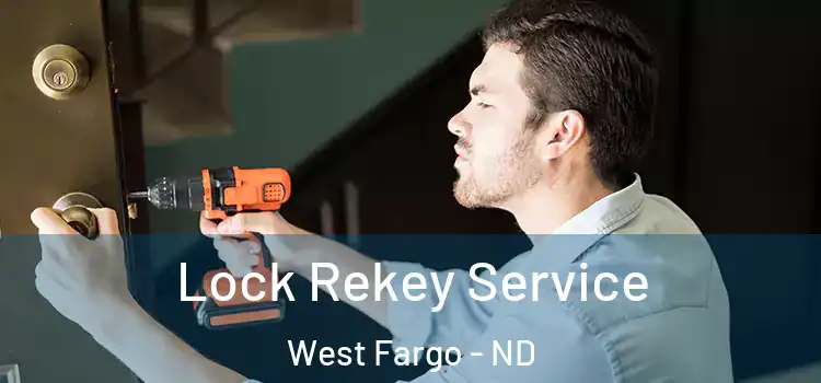  Lock Rekey Service West Fargo - ND